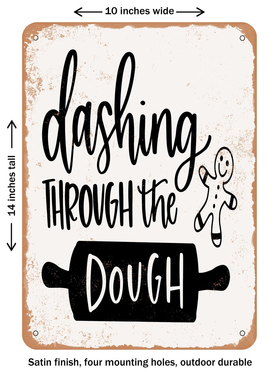 DECORATIVE METAL SIGN - Dashing Through the Dough - Vintage Rusty Look